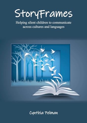Storyframes: Helping Silent Children To Communicate Across Cultures And Languages