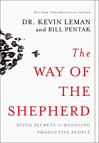 The Way Of The Shepherd: Seven Ancient Secrets To Managing Productive People
