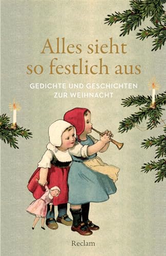 Alles Sieht So Festlich Aus. Gedichte Und Geschichten Zur Weihnacht: Textsammlung Zum Warten Auf Heiligabend - 14600