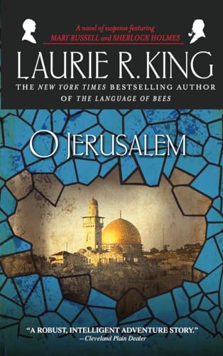 O Jerusalem: A Novel Of Suspense Featuring Mary Russell And Sherlock Holmes: 5