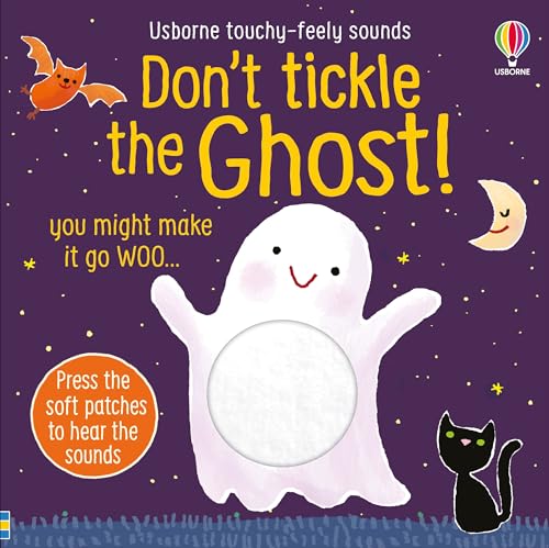 Don'T Tickle The Ghost! (Don’T Tickle Touchy Feely Sound Books)