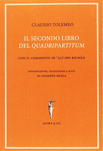Il Secondo Libro Del «Quadripartitum». Con Il Commento Di Al Ibn Riwn