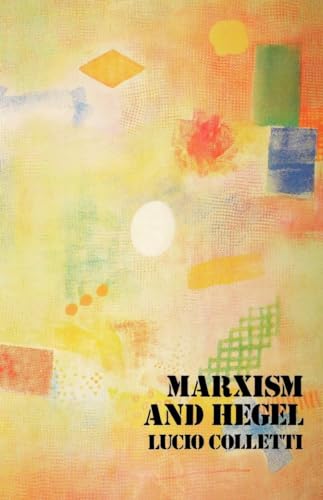 Marxism And Hegel Lucio Colletti
