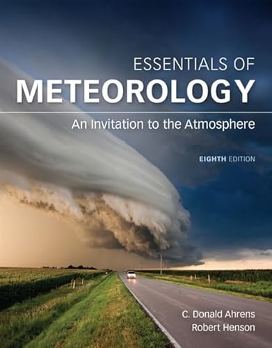 Essentials Of Meteorology: An Invitation To The Atmosphere