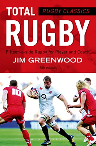 Total Rugby: Fifteen-A-Side Rugby For Player And Coach