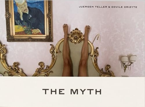Juergen Teller & Dovile Drizyte: The Myth