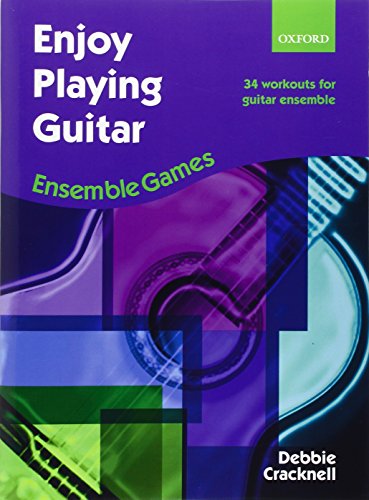 Enjoy Playing Guitar: Ensemble Games: 34 Workouts For Guitar Ensemble