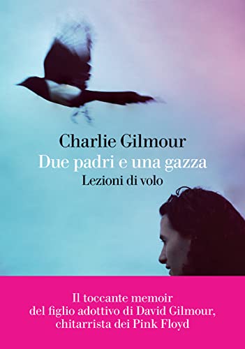 Due Padri E Una Gazza. Lezioni Di Volo