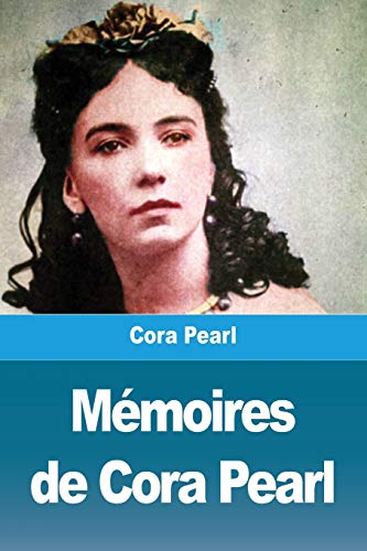 Mémoires De Cora Pearl