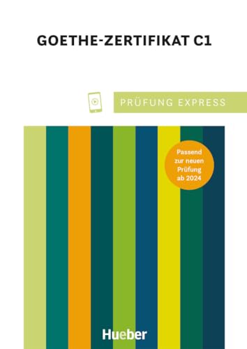 Prüfung Express. Goethe-Zertifikat C1 Für Erwachsene. Übungsbuch. Per Le Scuole Superiori. Con Cd-Audio: Deutsch Als Fremdsprache / Übungsbuch Mit Aud