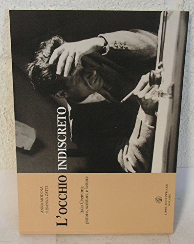 L'Occhio Indiscreto. Italo Cremona Pittore, Scrittore E Lettore
