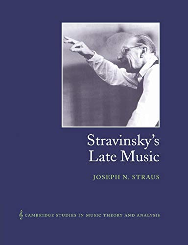Stravinsky'S Late Music