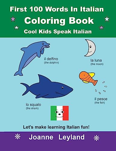 First 100 Words In Italian Coloring Book Cool Kids Speak Italian: Let'S Make Learning Italian Fun!