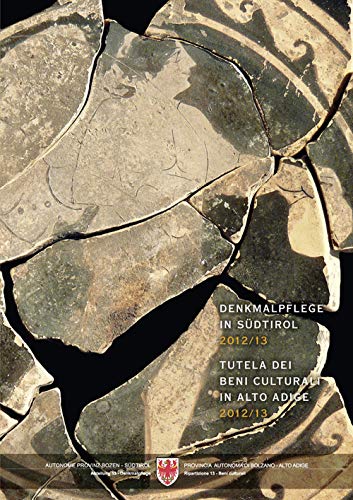 Denkmalpflege In Südtirol 2012/13-Tutela Dei Beni Culturali In Alto Adige 2012/13. Ediz. Bilingue