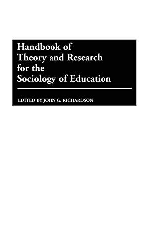 Handbook Of Theory And Research For The Sociology Of Education