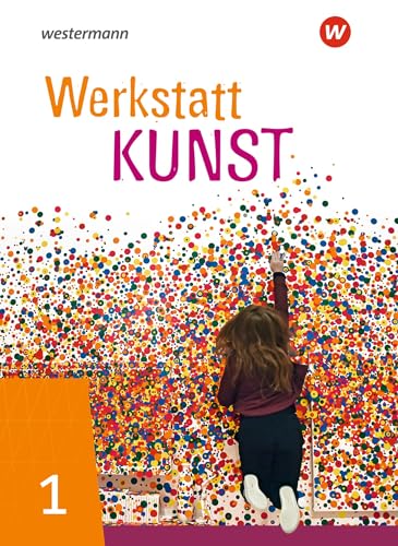 Werkstatt Kunst 1. Schulbuch: Ausgabe 2020