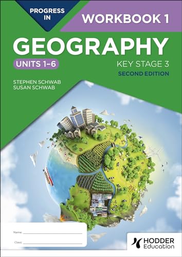 Progress In Geography: Key Stage 3, Second Edition: Workbook 1 (Units 1–6)