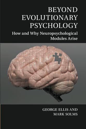 Beyond Evolutionary Psychology: How And Why Neuropsychological Modules Arise