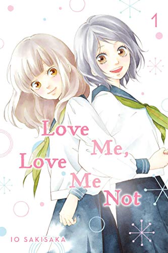 Love Me, Love Me Not 1: Shojo Beat Edition