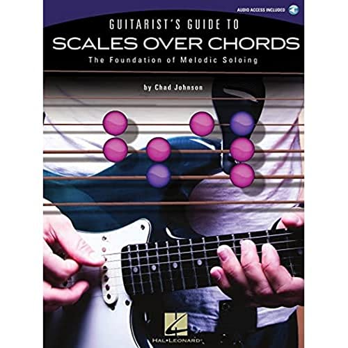 Guitarist'S Guide To Scales Over Chords: The Foundation Of Melodic Soloing [With Cd (Audio)] [Lingua Inglese]