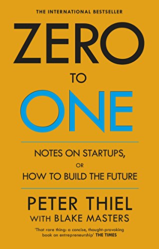 Zero To One: Notes On Start Ups, Or How To Build The Future [Lingua Inglese]