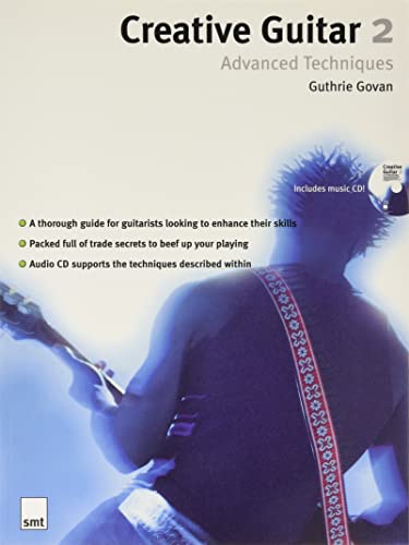 Creative Guitar 2: Advanced Techniques [Lingua Inglese]