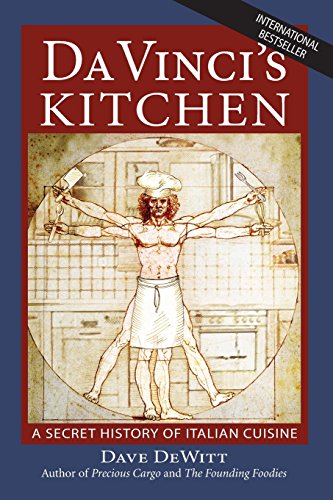 Da Vinci'S Kitchen: A Secret History Of Italian Cuisine