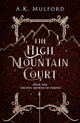 The High Mountain Court: Tiktok Made Me Buy It! The Steamy First Book In The Sensational Enemies-To-Lovers Fantasy Romance Series: Book 1