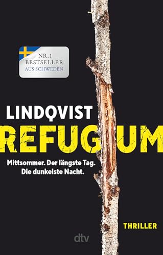 Refugium: Mittsommer. Der Längste Tag. Die Dunkelste Nacht. Thriller | Die Entdeckung Des Büchersommers: Der Auftakt Zur Großen ¿Mittsommer¿-Trilogie