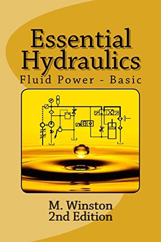 Essential Hydraulics: Fluid Power - Basic: Volume 2