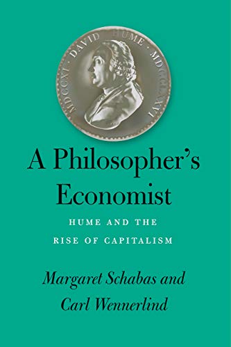 A Philosopher'S Economist: Hume And The Rise Of Capitalism