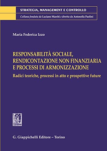 Responsabilità Sociale, Rendicontazione Non Finanziaria E Processi Di Armonizzazione