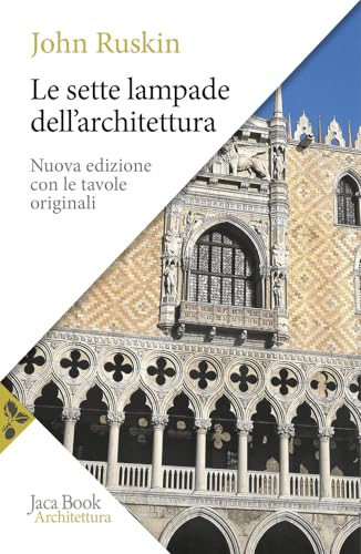 Le Sette Lampade Dell'Architettura. Nuova Ediz.