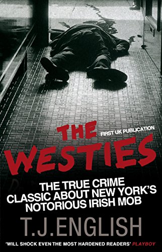 The Westies: Inside New York'S Irish Mob