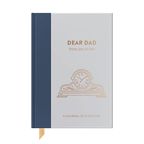 Dear Dad, From You To Me: Guided Memory Journal To Capture Your Father’S Amazing Stories (Timeless Collection): Timeless Edition