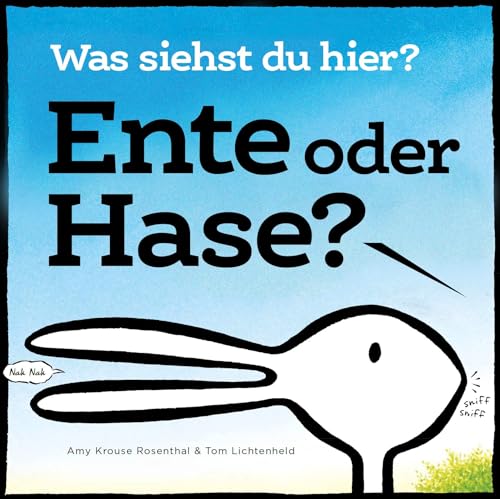 Ente Oder Hase? Was Siehst Du Hier?: Aus Dem Verlag Mit Dem Deutschen Verlagspreis