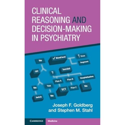 Clinical Reasoning And Decision-Making In Psychiatry