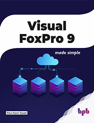 Visual Foxpro 9: Made Simple