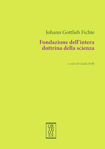 Fondazione Dell'Intera Dottrina Della Scienza