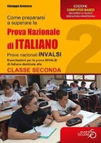 Come Prepararsi A Superare La Prova Di Italiano Seconda Classe Scuola Secondaria Di Primo Grado. Esercitazioni, Per Il Secondo Anno Della Scuola Secon