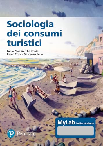 Sociologia Dei Consumi Turistici. Ediz. Mylab. Con Contenuto Digitale Per Accesso On Line