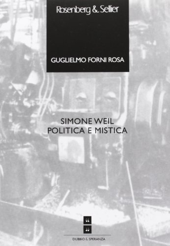 Simone Weil. Politica E Mistica