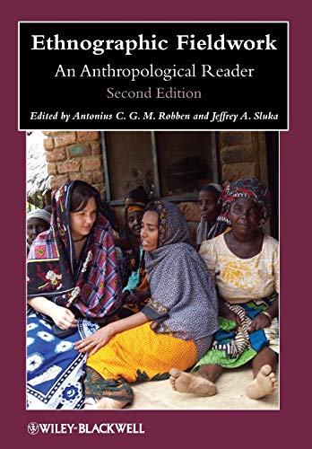 Ethnographic Fieldwork: An Anthropological Reader, 2Nd Edition