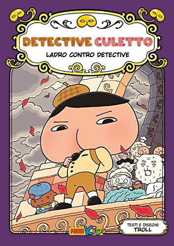 Ladro Contro Detective. Detective Culetto. Ediz. A Colori (Vol. 4)
