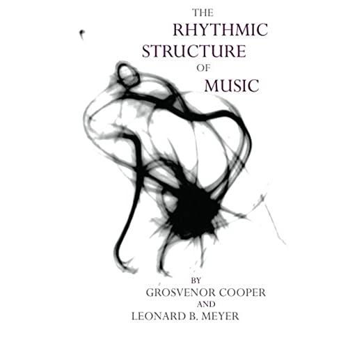 The Rhythmic Structure Of Music