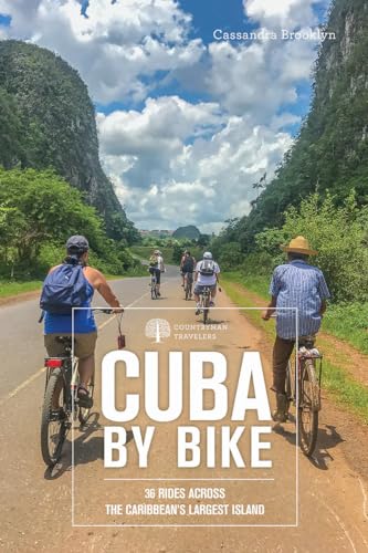 Cuba By Bike: 35 Bike Rides On The Caribbean'S Biggest Island [Lingua Inglese]: 36 Rides Across The Caribbean'S Largest Island