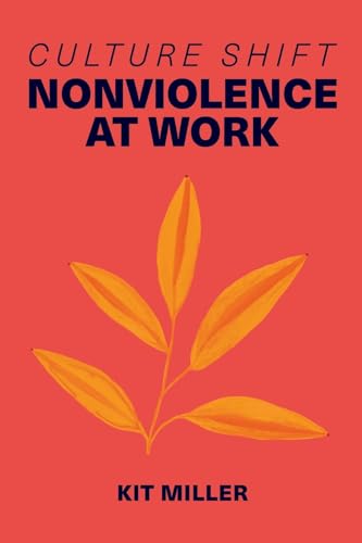 Culture Shift: Nonviolence At Work