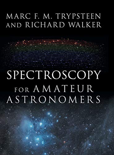 Spectroscopy For Amateur Astronomers: Recording, Processing, Analysis And Interpretation