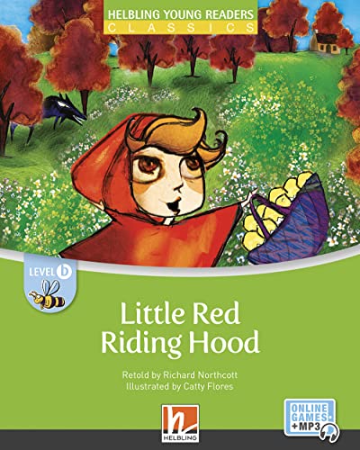 Little Red Riding Hood + E-Zone: Helbling Young Readers Classics, Level B/Ab Dem 3. Lernjahr