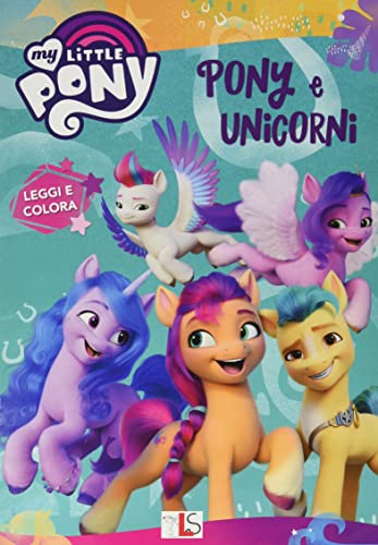 Pony E Unicorni. My Little Pony